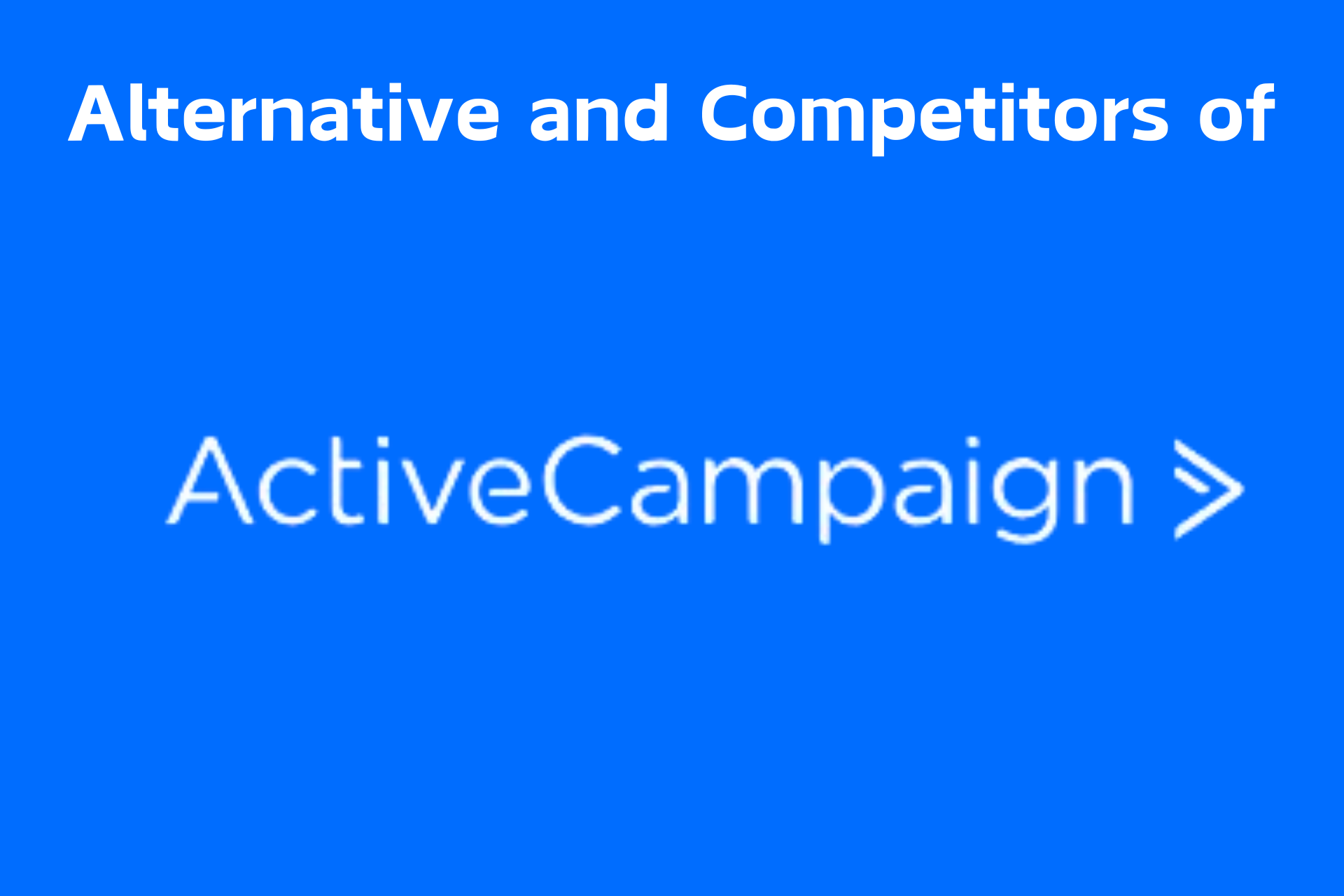 Read more about the article 8 ActiveCampaign Alternatives and competitors: Finding the Perfect Email Marketing Solution